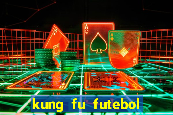 kung fu futebol clube download